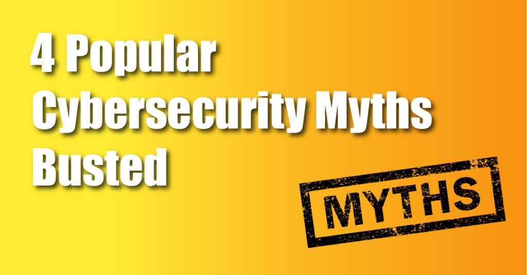 Cybersecurity - Myths