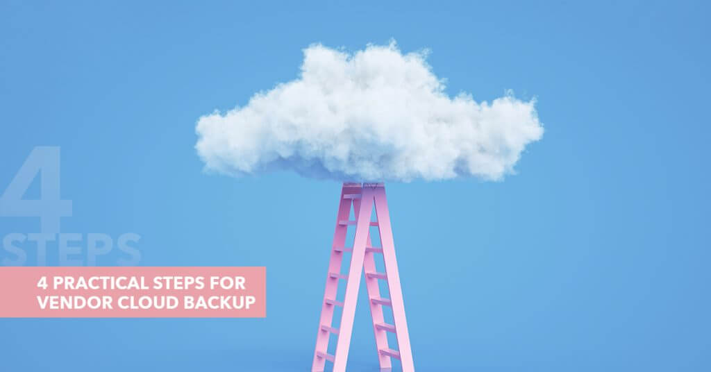 4 Practical Steps for Cloud Backup